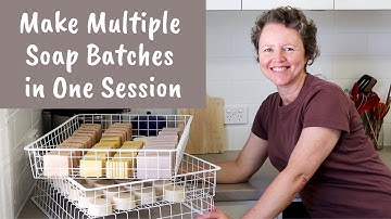 Make Multiple Soap Batches in One Session (my tips and tricks)