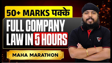 🔥Company Law Full Revision in 5 Hrs |50+ Marks पक्के |CA Inter May 25 Maha Marathon CA Gurpreet Sir