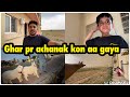 Ghar pr achanak kon aa gaya | meer ka new look .. babar akbar vlog