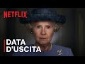 La DATA D'USCITA della STAGIONE 6 di THE CROWN | Netflix Italia