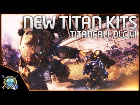Titanfall 2 - New Titan Kits for Each Titan!  DLC