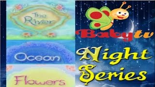 Baby Tvs Night Series The River Ocean Flowers