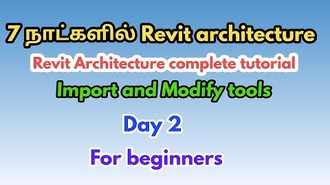 Revit architecture tutorial in tamil-Import and modify all options-Unacademy mock test