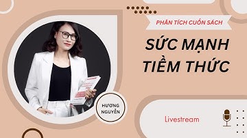 CHƯƠNG 9: VẬN DỤNG TIỀM THỨC ĐỂ LÀM GIÀU & CHƯƠNG 10: BẠN CÓ QUYỀN ĐỂ TRỞ NÊN GIÀU CÓ