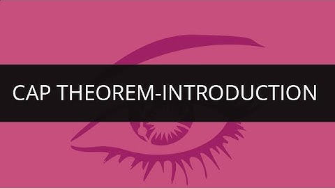 Introduction to CAP Theorem | Edureka