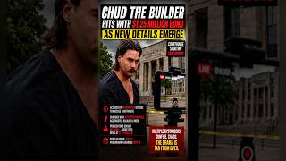 NEW WARRANT DETAILS PUT CHUD THE BUILDER COURTHOUSE SHOOTING CASE UNDER BIGGER SPOTLIGHT
