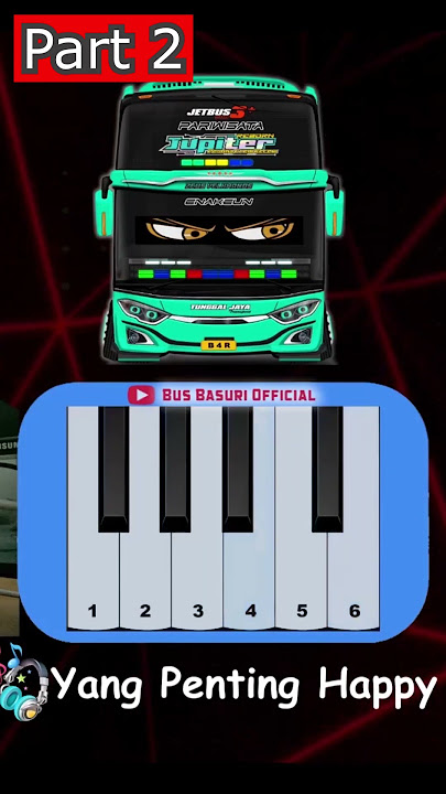Yang Penting Happy - Basuri Telolet Pianika Part 2 #bustelolet #toleletbasuri  #busbasuri