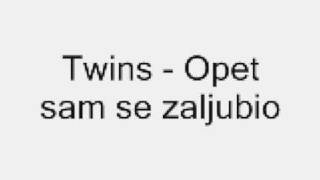 Twins - 1999 - Opet sam se zaljubio chords