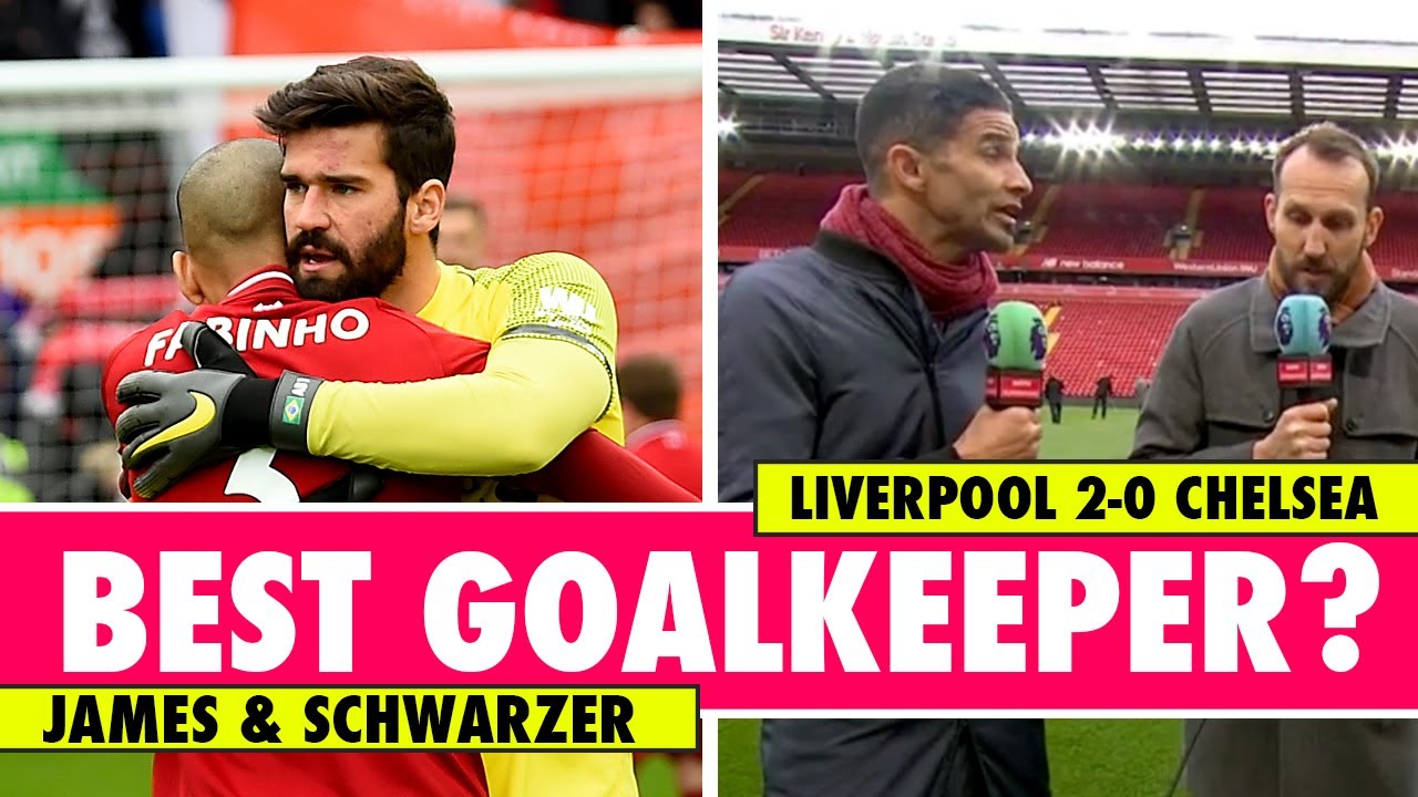 Who is the best goalkeeper in the Premier League today? | Liverpool 2-0 Chelsea | Astro SuperSport uefa champions league predictions