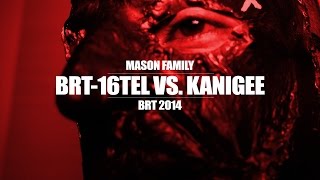 MASON FAMILY ►BRT - 16TEL VS. KANIGEE◄