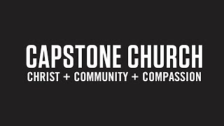 Capstone Church Worship Service | April 10, 2022