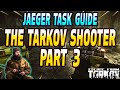 Tarkov Shooter Part 3 - Jaeger Task Guide - Escape From Tarkov