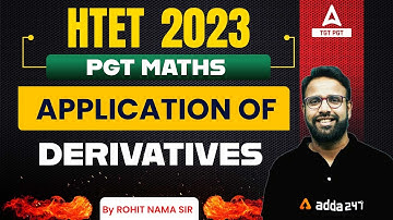 HTET PGT Maths Classes 2023 | HTET PGT Maths Preparation | Application Of Derivatives By Rohit Nama