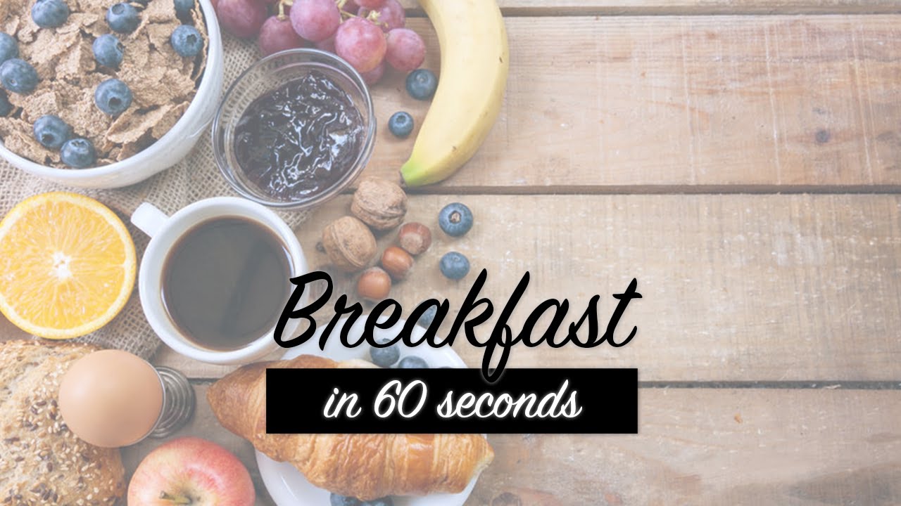 Breakfast for your brain. 60 second video.