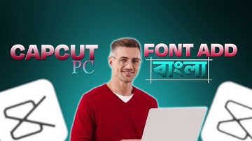 How to Add Bangla Font in CapCut (Easy Method)