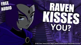 [FREE] Raven Kisses You? [F4A] [Teen Titans] [Dark Magic] [Heartfelt] [Flirtatious] [Free Full RP]