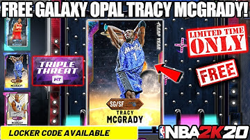 FREE GALAXY OPAL TRACY MCGRADY IN TTO AND FREE TRACY MCGRADY LOCKER CODE IN NBA 2K20 MYTEAM