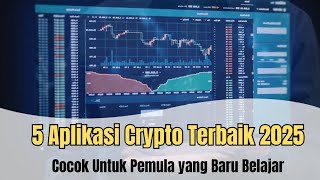 5 Aplikasi Crypto Terbaik 2025 untuk Pemula | Aplikasi Trading Crypto Yang Cocok untuk Pemula screenshot 3