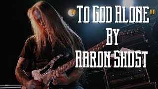 Video thumbnail of "Guitar Cover - Learn How to Play "To God Alone" by Aaron Shust (Guitar Lesson)"
