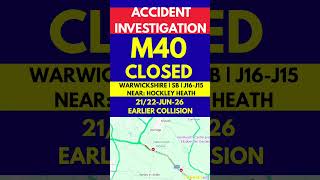 🚨 M40 ACCIDENT INVESTIGATION | SB CLOSED | NB 2 OF 3 LANES CLOSED ⛔ | J16 – J15 📍 WARWICKSHIRE |