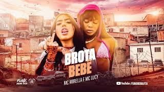 MC Mirella e MC Lucy - Brota Bebê - Tô Querendo Fazer (DJ Cabelão do Turano)