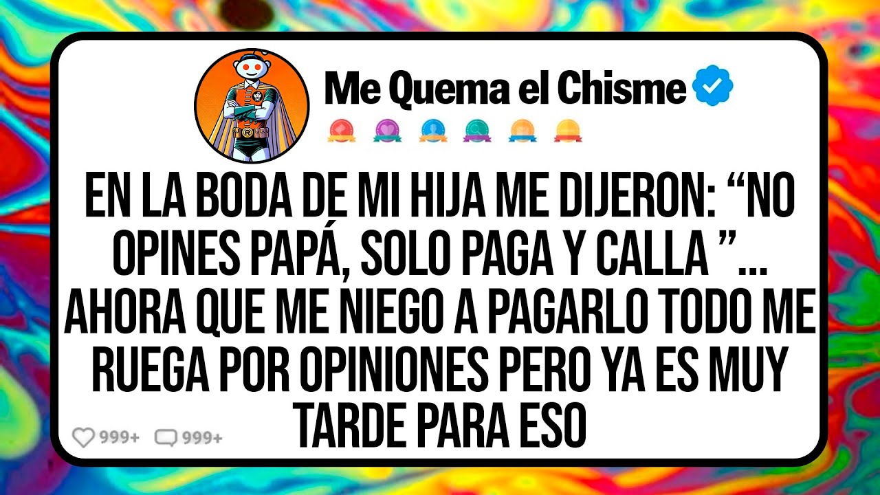 En La Boda De Mi Hija Me Dijeron: “No Opines Papá, Solo Paga y Calla”… Ahora Que Me Niego a Pagarlo