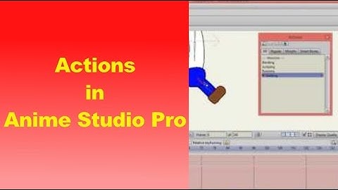 How to use actions in Anime Studio - Toon TV