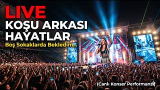 Boş Sokaklarda Bekledim Bana Geri Dönmeni - Koşu Arkası Hayatlar (Canlı Konser I)