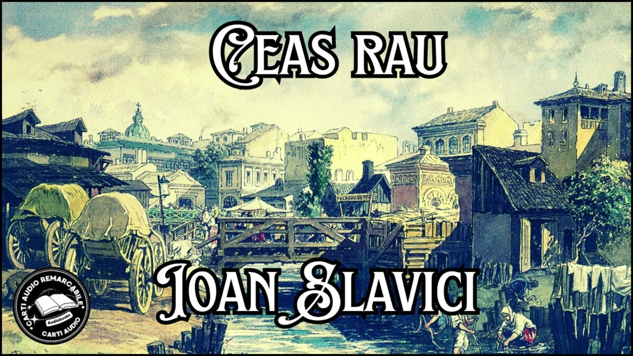 Ceas Rău de Ioan Slavici | Nuvelă Clasică Plină de Suspans și Tâlc | Carti Audio Remarcabile 🎧📚