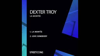 Dexter Troy - La Montée