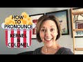 How to Pronounce KERNEL & COLONEL - American Homophone English Pronunciation Lesson