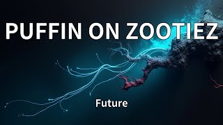 Future - PUFFIN ON ZOOTIEZ (Lyrics)