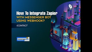 How To Integrate Zapier With Messenger Bot Using Webhook - iContact screenshot 5