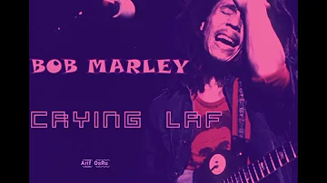 Bob Marley crying laf / mentality song /