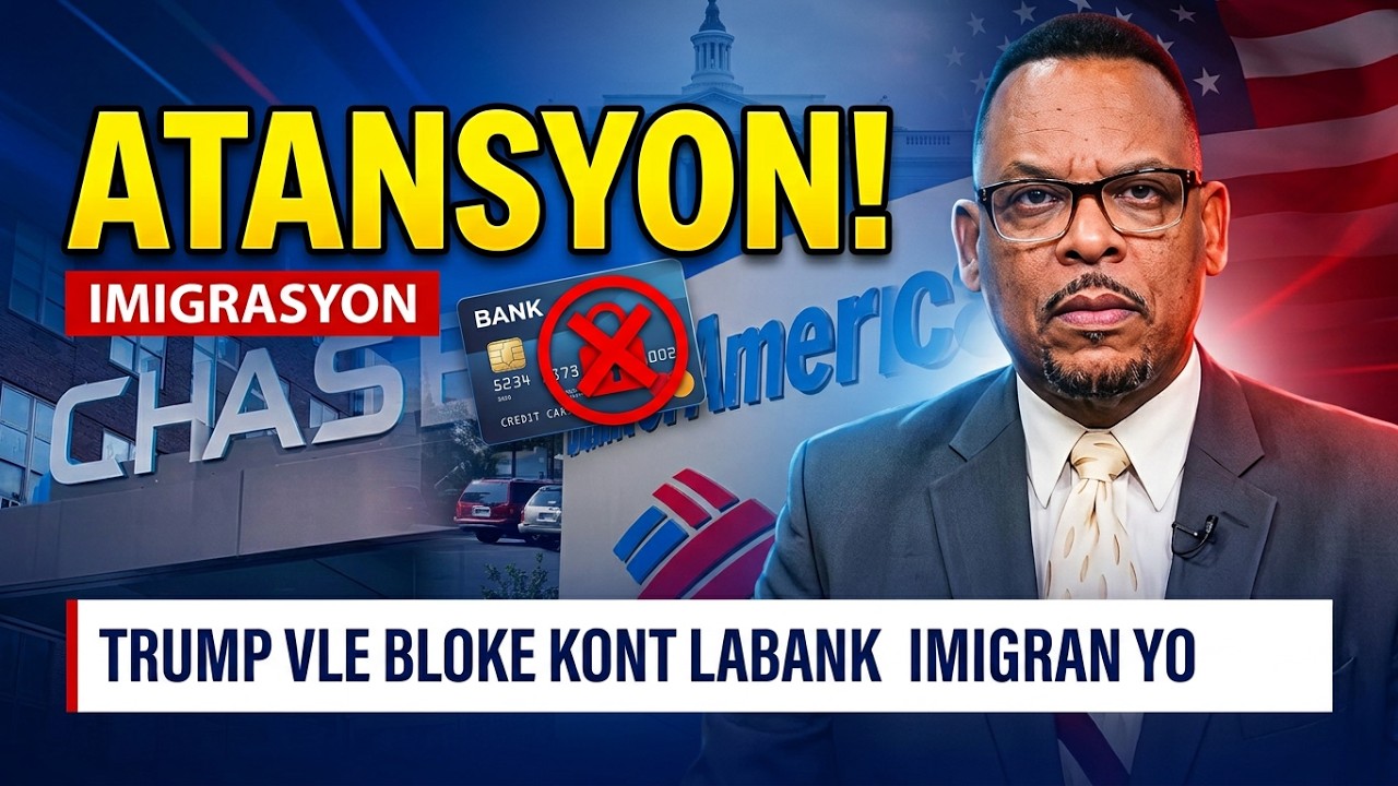 TRUMP VLE BLOKE IMIGRAN POU YO PA GEN KONT LABANK OZETAZINI
