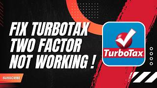 How to Fix TurboTax Two Factor Not Working