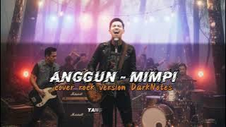 ANGGUN - MIMPI | COVER ROCK VERSION By DarkNotes