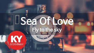 Sea Of Love - Fly to the sky (KY.7887) [KY 금영노래방] / KY Karaoke