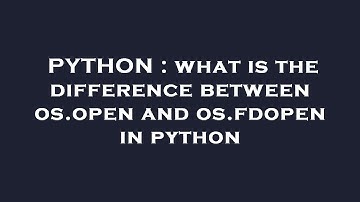 PYTHON : what is the difference between os.open and os.fdopen in python