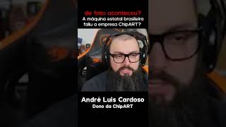 A máquina estatal brasileira fez falir a empresa ChipART?