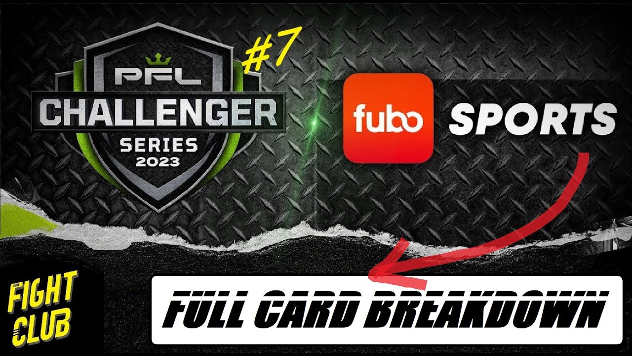 PFL Challenger Series Week #7 - Breakdown and Predictions