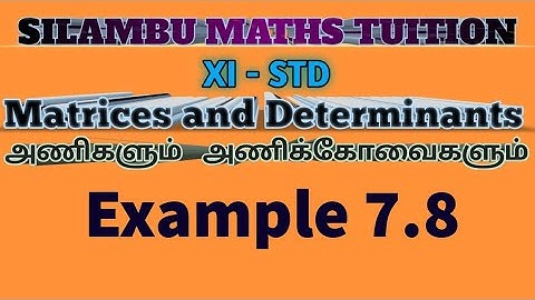 TN11th maths|Example 7.8|Matrices and Determinants|Chapter 7|in tamil