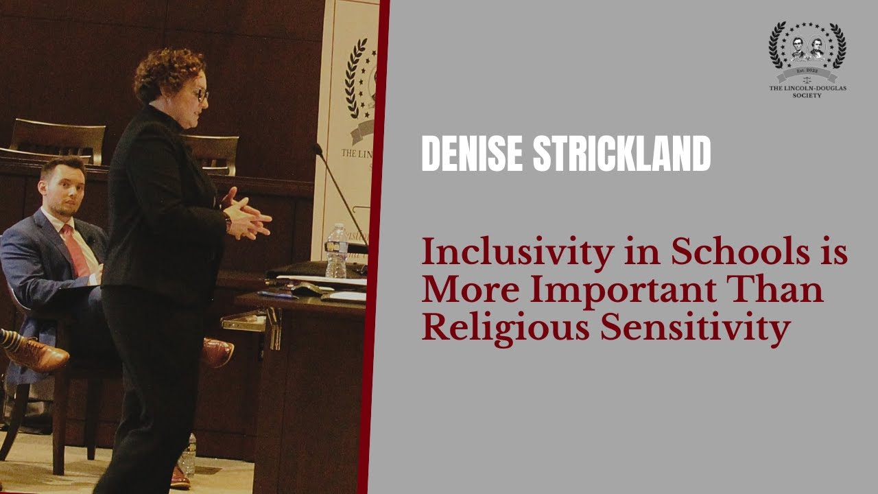 Denise Strickland | Inclusivity in Schools is More Important Than Religious Sensitivity