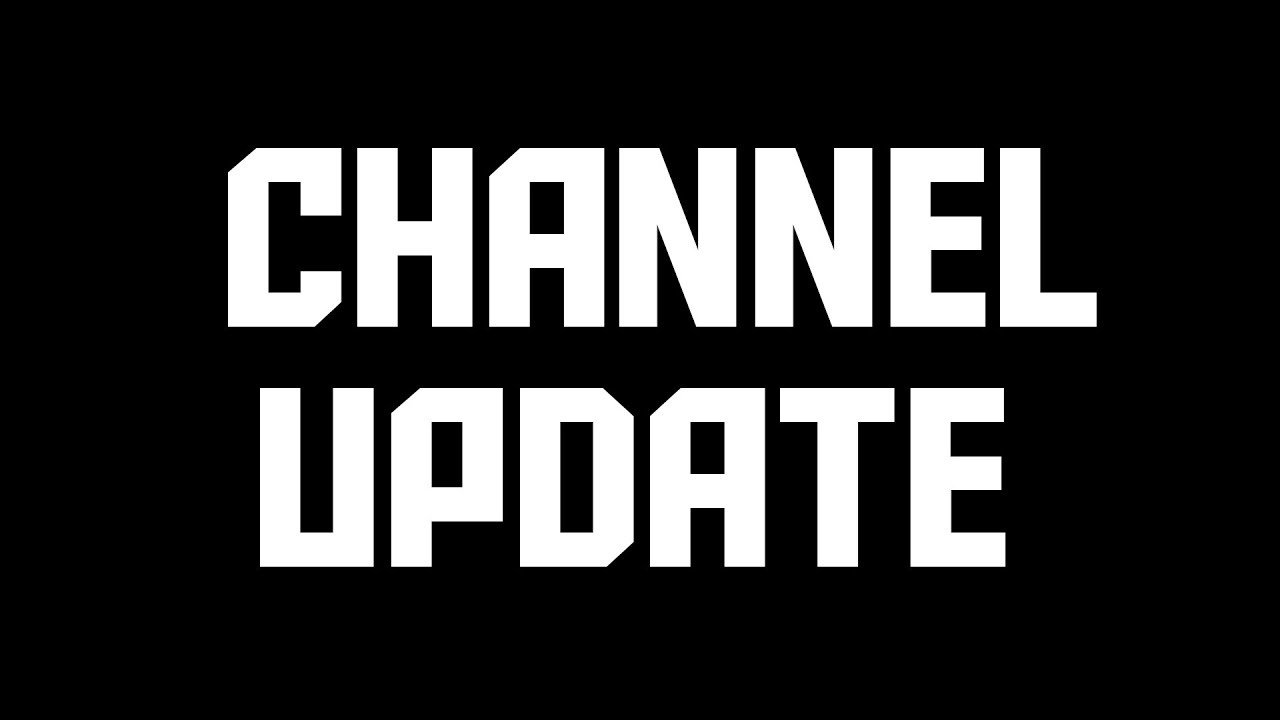 Channel Update YouTube