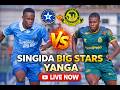LIVE SINGIDA BLACK STARS VS YANGA