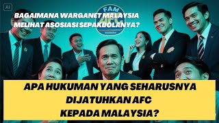Download lagu #70: Hukuman apa yang seharusnya diberikan AFC kepada Malaysia? Berdasarkan data empiris.