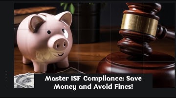 Master ISF Compliance: Save Money and Avoid Fines!