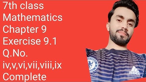 7th exercise 9.1 Q.No.iv,v,vi,vii,viii,ix complete,7th class math unit 9,iqbal sun series sllybuse