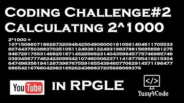 Coding Challenge# 02 - Calculating 2^1000 inside RPGLE | yusy4code