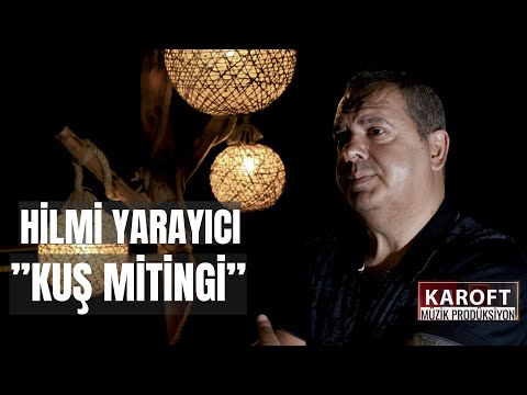 Hilmi Yarayıcı - Kuş Mitingi